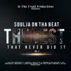 Soulja on Tha Beat - The Best That Never Did It